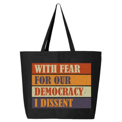 With Fear For Our Democracy I Dissent Funny Immunity Quote 25L Jumbo Tote