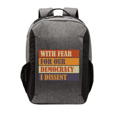 With Fear For Our Democracy I Dissent Funny Immunity Quote Vector Backpack