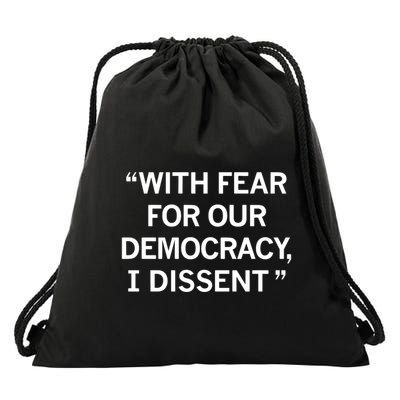 With Fear For Our Democracy I Dissent Drawstring Bag