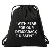 With Fear For Our Democracy I Dissent Drawstring Bag