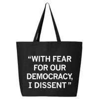 With Fear For Our Democracy I Dissent 25L Jumbo Tote