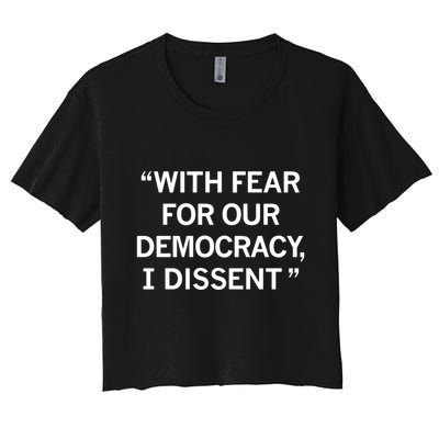 With Fear For Our Democracy I Dissent Crop Top