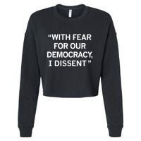 With Fear For Our Democracy I Dissent Cropped Pullover Crew