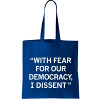 With Fear For Our Democracy I Dissent Bag