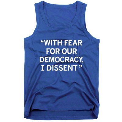 With Fear For Our Democracy I Dissent Tank Top