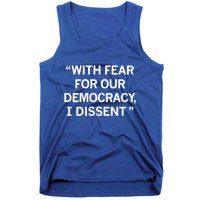 With Fear For Our Democracy I Dissent Tank Top