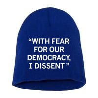 With Fear For Our Democracy I Dissent Short Acrylic Beanie