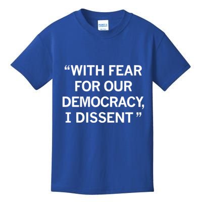 With Fear For Our Democracy I Dissent Kids T-Shirt