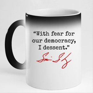 With Fear For Our Democracy I Dissent 11oz Black Color Changing Mug