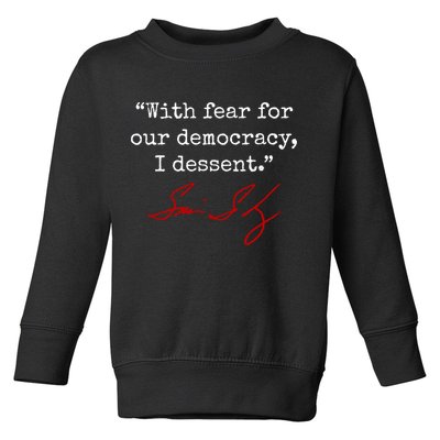 With Fear For Our Democracy I Dissent Toddler Sweatshirt
