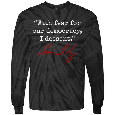 With Fear For Our Democracy I Dissent Tie-Dye Long Sleeve Shirt
