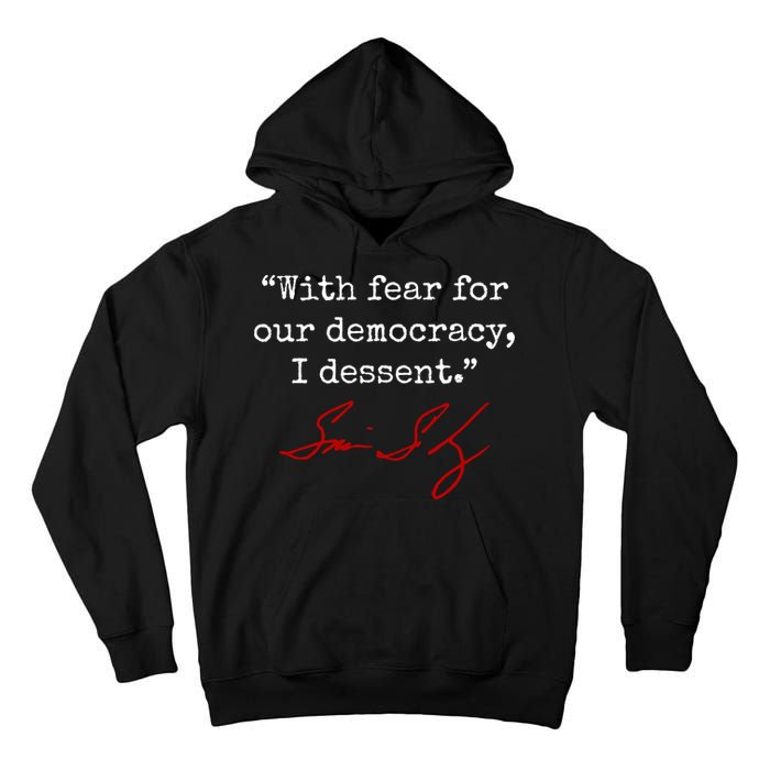 With Fear For Our Democracy I Dissent Tall Hoodie