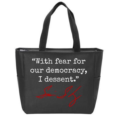 With Fear For Our Democracy I Dissent Zip Tote Bag