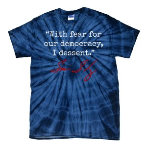 With Fear For Our Democracy I Dissent Tie-Dye T-Shirt