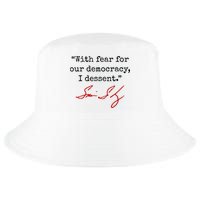 With Fear For Our Democracy I Dissent Cool Comfort Performance Bucket Hat