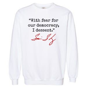 With Fear For Our Democracy I Dissent Garment-Dyed Sweatshirt