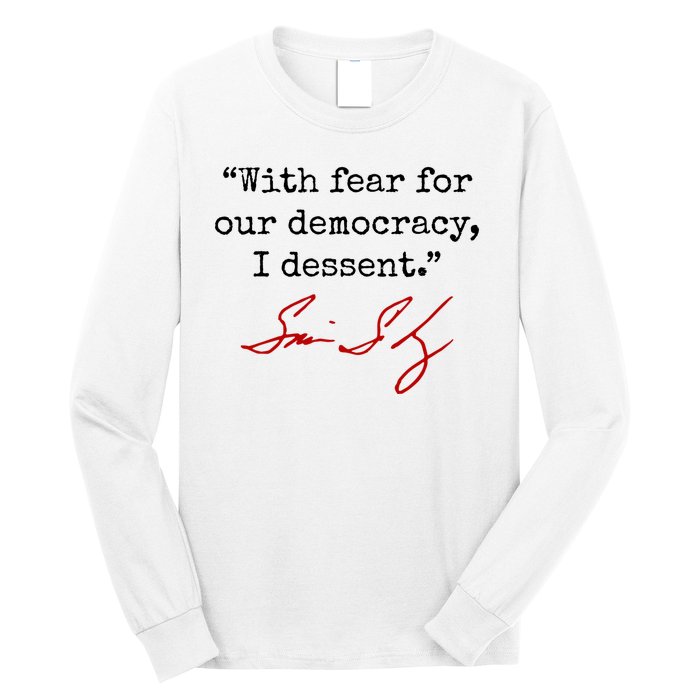 With Fear For Our Democracy I Dissent Long Sleeve Shirt