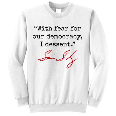 With Fear For Our Democracy I Dissent Sweatshirt