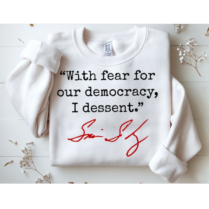 With Fear For Our Democracy I Dissent Sweatshirt