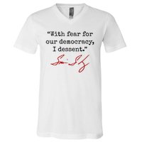 With Fear For Our Democracy I Dissent V-Neck T-Shirt