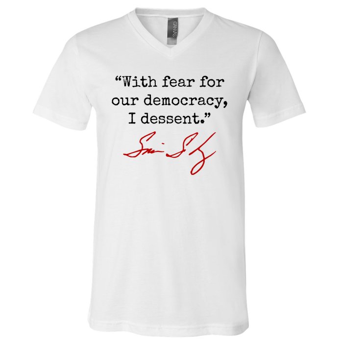 With Fear For Our Democracy I Dissent V-Neck T-Shirt