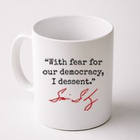 With Fear For Our Democracy I Dissent Coffee Mug