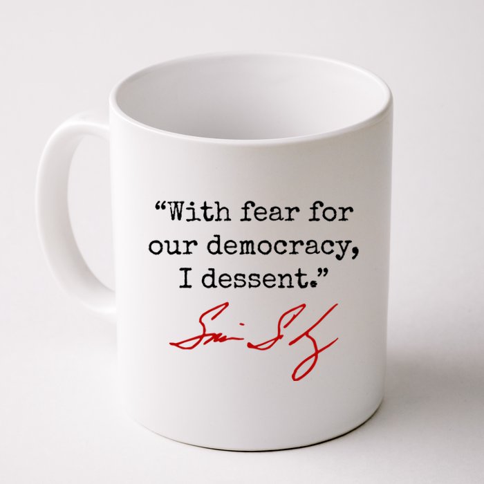 With Fear For Our Democracy I Dissent Coffee Mug