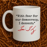 With Fear For Our Democracy I Dissent Mug