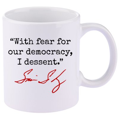 With Fear For Our Democracy I Dissent 11oz C Handle Ceramic Mug