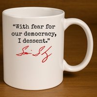 With Fear For Our Democracy I Dissent 11oz C Handle Ceramic Mug