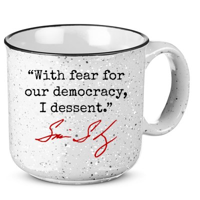 With Fear For Our Democracy I Dissent 15oz Campfire Ceramic Mug