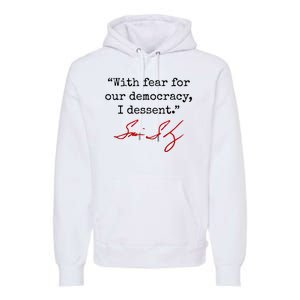 With Fear For Our Democracy I Dissent Premium Hoodie