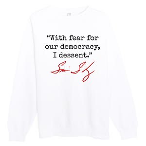 With Fear For Our Democracy I Dissent Premium Crewneck Sweatshirt