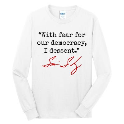With Fear For Our Democracy I Dissent Tall Long Sleeve T-Shirt
