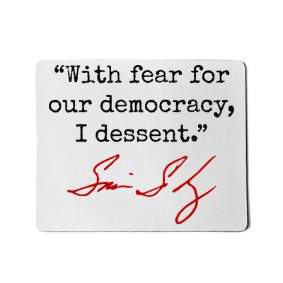 With Fear For Our Democracy I Dissent Mousepad