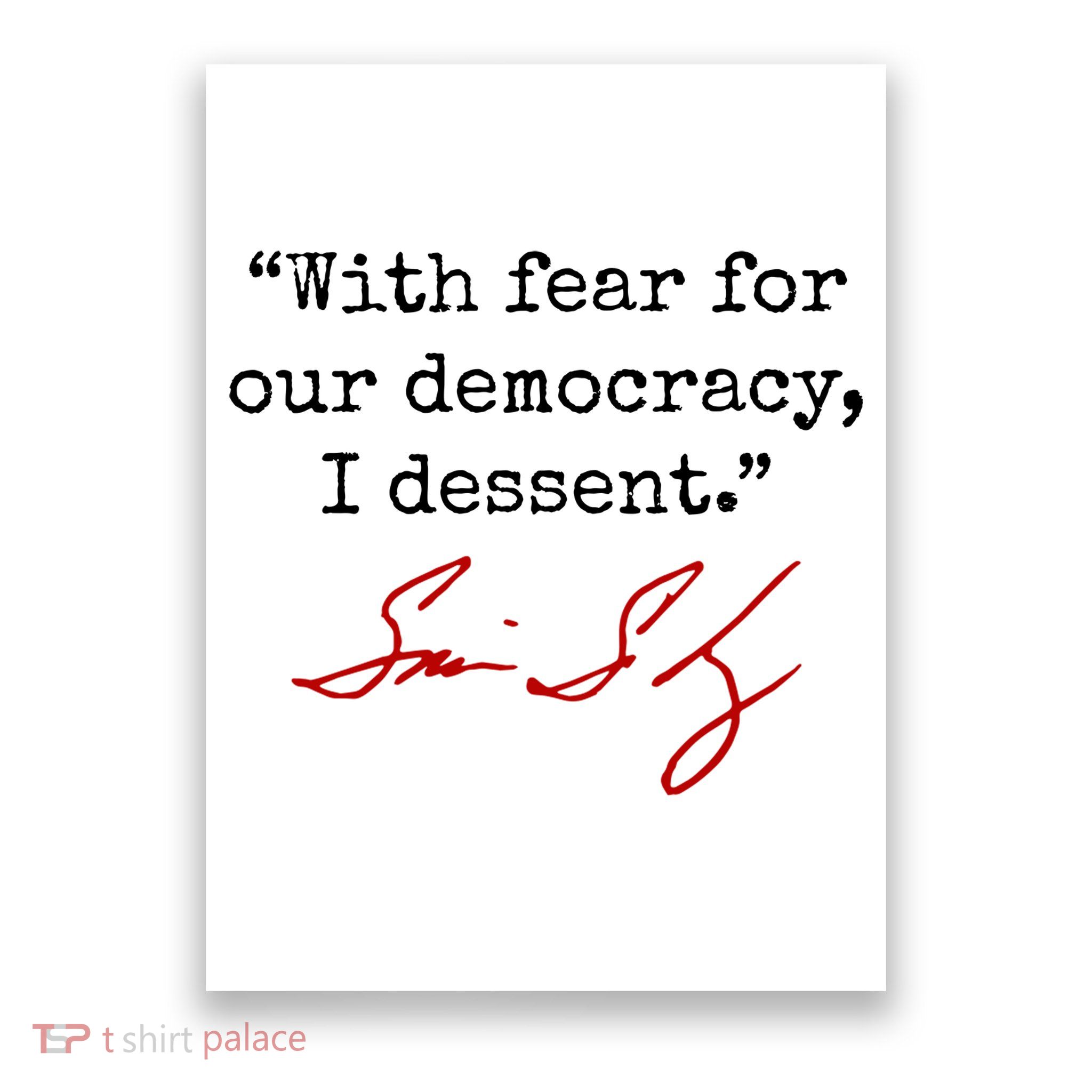 With Fear For Our Democracy I Dissent Poster
