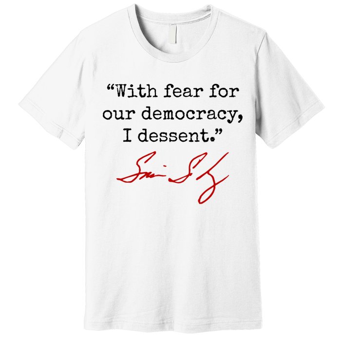 With Fear For Our Democracy I Dissent Premium T-Shirt