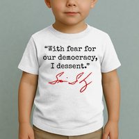 With Fear For Our Democracy I Dissent Toddler T-Shirt