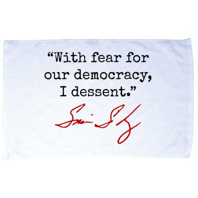 With Fear For Our Democracy I Dissent Microfiber Hand Towel
