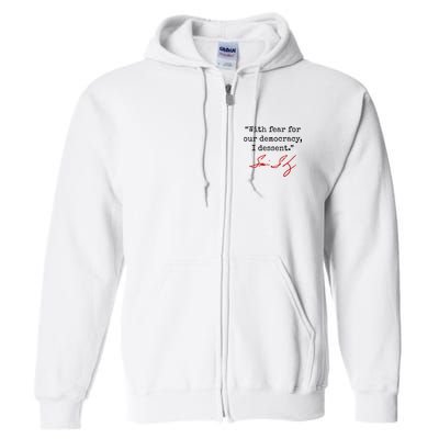 With Fear For Our Democracy I Dissent Full Zip Hoodie