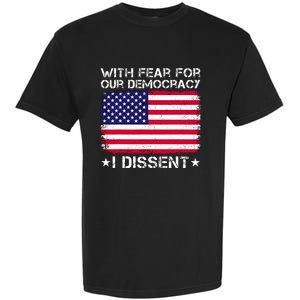 With Fear For Our Democracy I Dissent Garment-Dyed Heavyweight T-Shirt