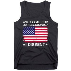 With Fear For Our Democracy I Dissent Tank Top