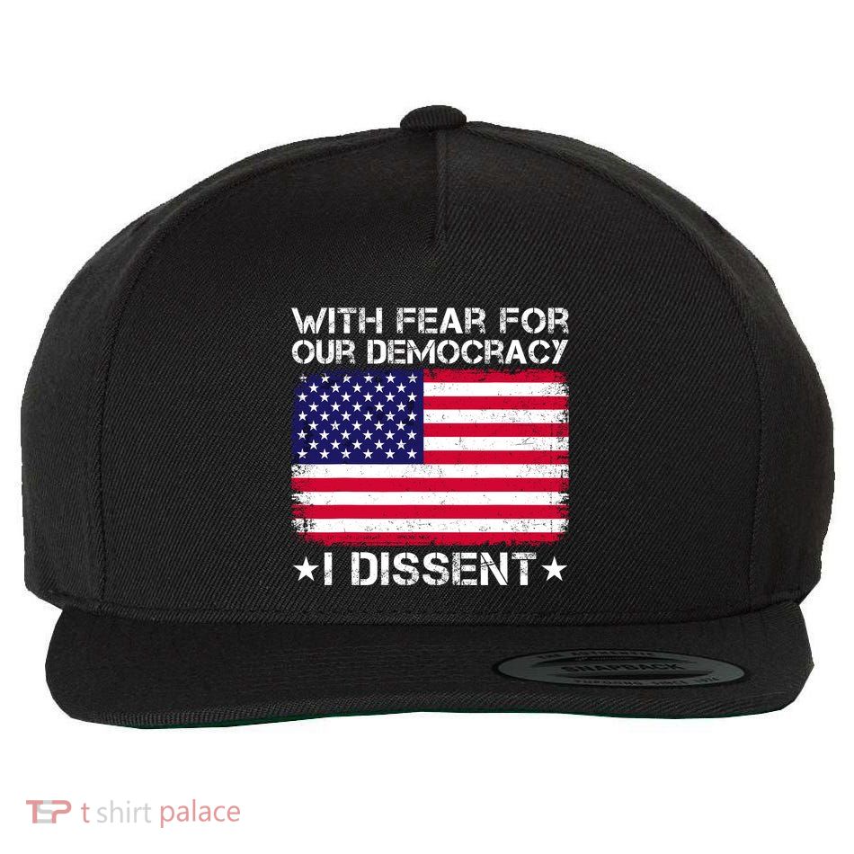 With Fear For Our Democracy I Dissent Wool Snapback Cap