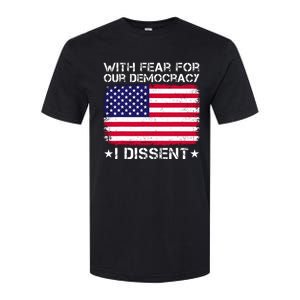 With Fear For Our Democracy I Dissent Softstyle CVC T-Shirt