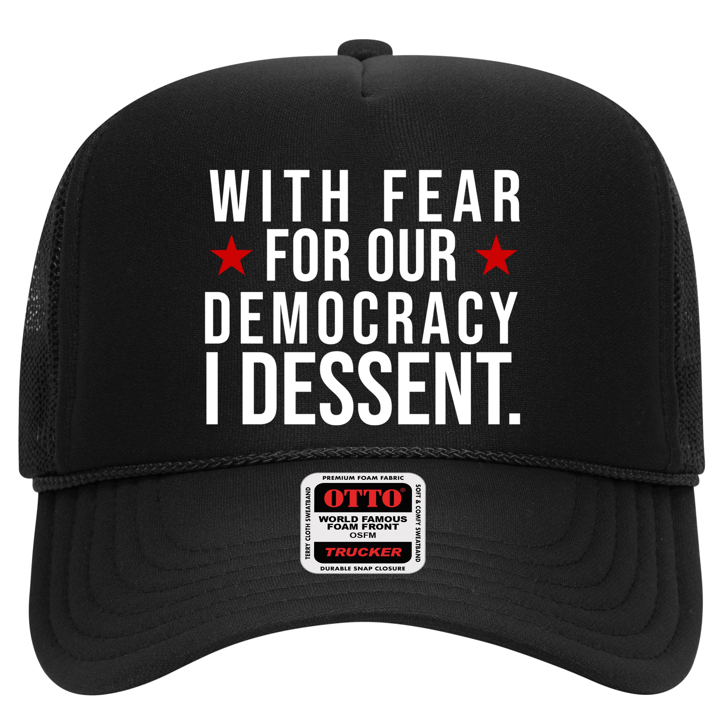 With Fear For Our Democracy I Dessent Hat