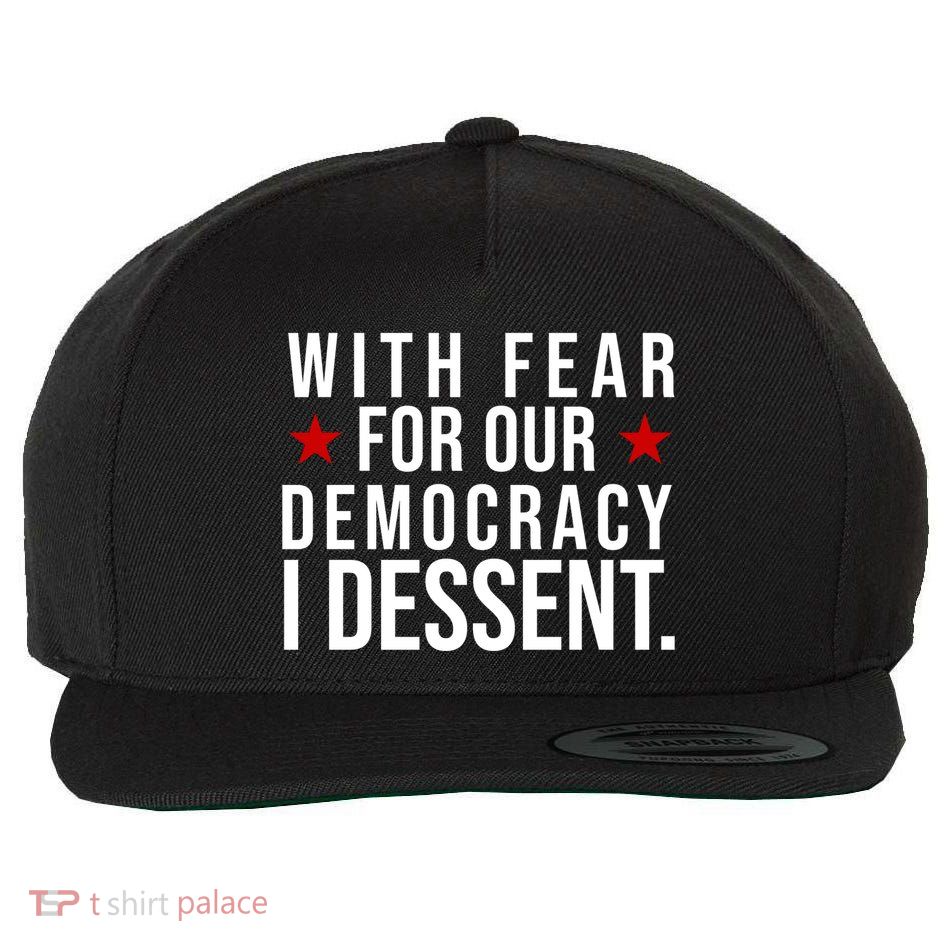With Fear For Our Democracy I Dessent Wool Snapback Cap