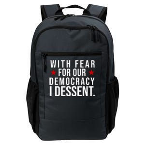 With Fear For Our Democracy I Dessent Daily Commute Backpack