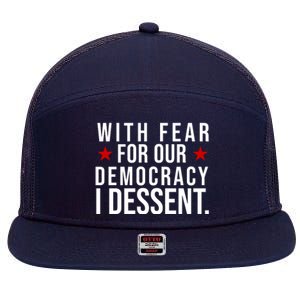 With Fear For Our Democracy I Dessent 7 Panel Mesh Trucker Snapback Hat