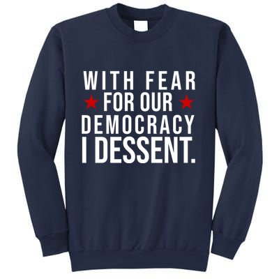 With Fear For Our Democracy I Dessent Sweatshirt