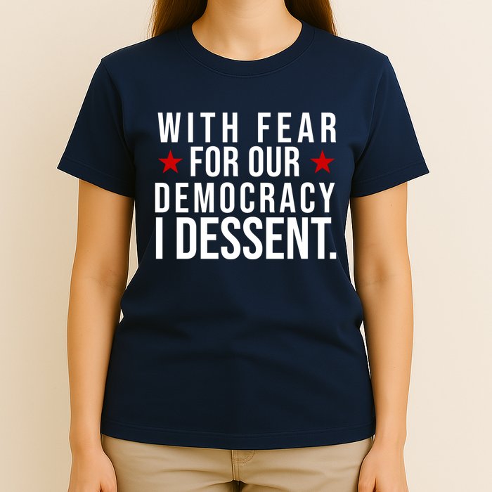 With Fear For Our Democracy I Dessent T-Shirt